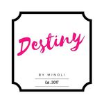 Destiny By Minoli