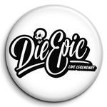 Die Epic® Live Legendary