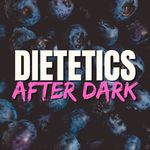 Dietetics After Dark