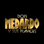 DON MEDARDO Y SUS PLAYERS