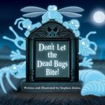 Don't Let the Dead Bugs Bite!