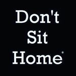 Don't Sit Home®