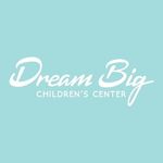 Dream Big Children’s Center