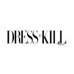 Dress To Kill Magazine