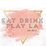 Eat Drink Play LA | Food Blog