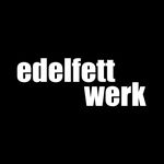 EDELFETTWERK