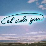 El Cielo Gira Soria