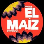 Revista El Maíz Guatemala