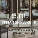 e.m.伊勢丹新宿店1F