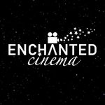 Enchanted Cinema