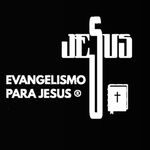 EVANGELISMO PARA JESUS  📖✞