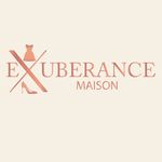 EXUBERANCE MAISON