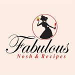 fabulous Nosh and Recipes fabulous Nosh and Recipes