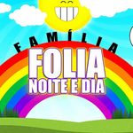 Família Folia Noite e Dia