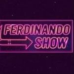 Ferdinando Show 🎉