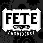 Fete Music Hall | PVD, RI