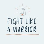 Fight Like A Warrior