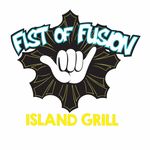 Fist of Fusion Island Grill