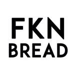 Keep Calm and Eat FKN Bread