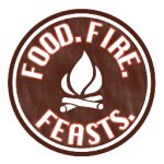 Food. Fire. Feasts.