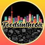 Foodsinthe6ix™