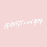 FORREST and BOB