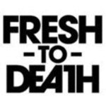 Fresh To Death