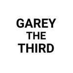 Garey The Third