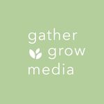 gather + grow