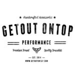 Getout Ontop.™ Performance