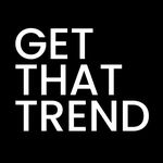 Get That Trend (GTT)