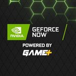 GeForce NOW powered by GAME+