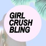 GIRL CRUSH BLING