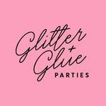 Glitter + Glue Parties