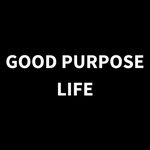 GOOD PURPOSE LIFE