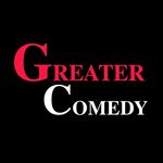 Greater Comedy