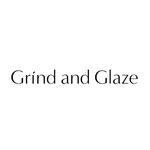 Grind and Glaze