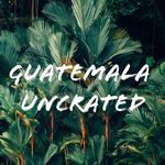 Guatemala Uncrated 📦