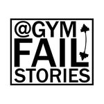 Gym Fail Stories