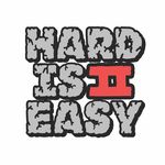 Hard Is 2 Easy Apparel