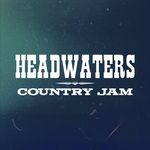 Headwaters Country Jam