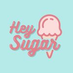 HEY SUGAR