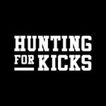 HUNTING FOR KICKS