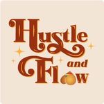 Hustle and Flow®