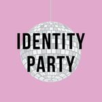 Identity Party