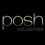 POSH COLLECTION ™