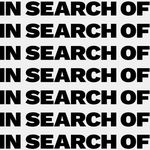 IN SEARCH OF