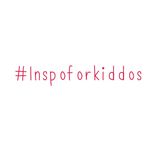 #inspoforkiddos