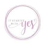 It Started With Yes!