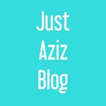 Just Aziz Blog